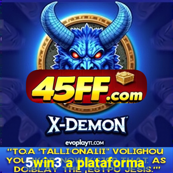 5win3 a plataforma
